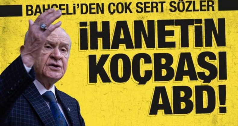 Bahçeli’den BM Barış Gücü ve ABD’ye sert tepki: Sorumsuzluk, ihanetin koçbaşı ABD!