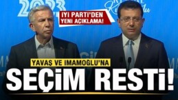 İYİ Parti’den Ekrem İmamoğlu ve Yavaş’a seçim resti!