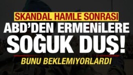 ABD’den Skandal Hamle Sonrası Ermenilere Soğuk Duş!