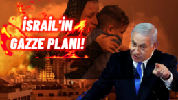 İsrail’in Gerçek Hedefi Ortaya Çıktı: Gazze’yi Boşaltmak mı?