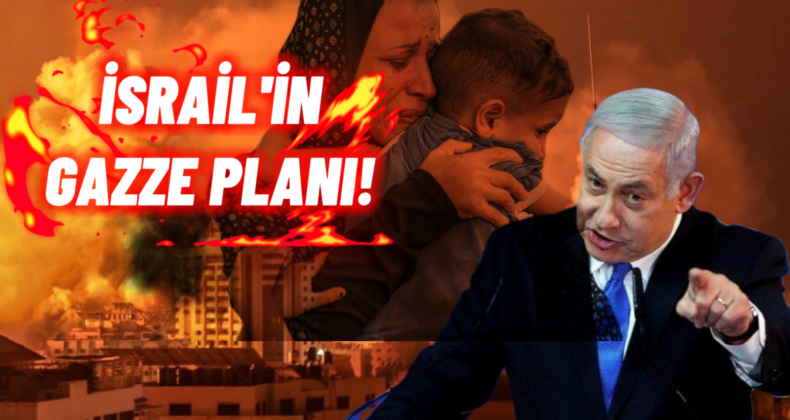 İsrail’in Gerçek Hedefi Ortaya Çıktı: Gazze’yi Boşaltmak mı?