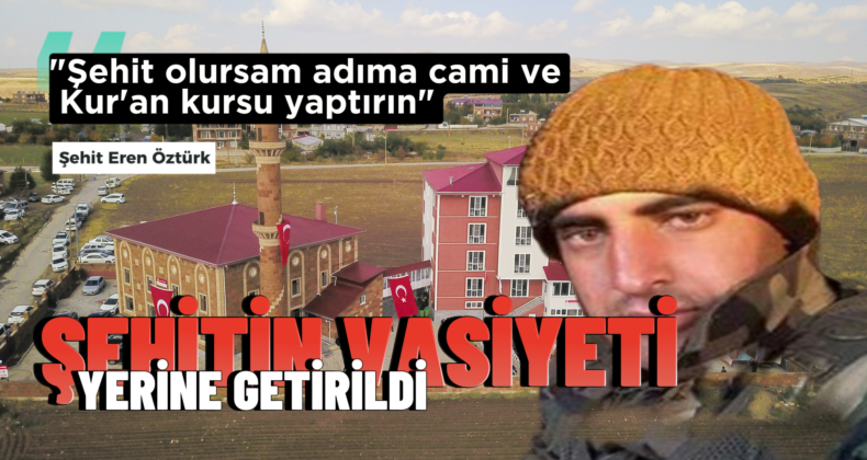Bitlis’te Şehidin Vasiyeti Gerçekleşti: Cami ve Kur’an Kursu Açıldı