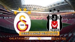 Galatasaray-Beşiktaş Derbisinin Hakemi Belli Oldu!