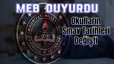MEB Duyurdu: Okullarda Sınav Tarihleri Değişti