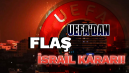 UEFA’dan, İsrail Kararı! Maçlar Ne Olacak?