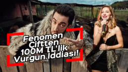 Ünlü Fenomen Çift Kıvanç ve Beril Talu’dan 100 Milyon TL’lik Şok Vurgun İddiası!