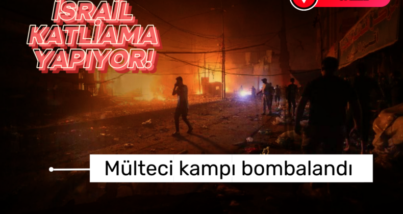 İsrail, Gazze’deki Nuseyrat Mülteci Kampı’nı Hedef Aldı!
