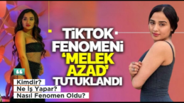 TikTok Fenomeni Melek Azad Kimdir ve Şaşırtıcı Olayları!