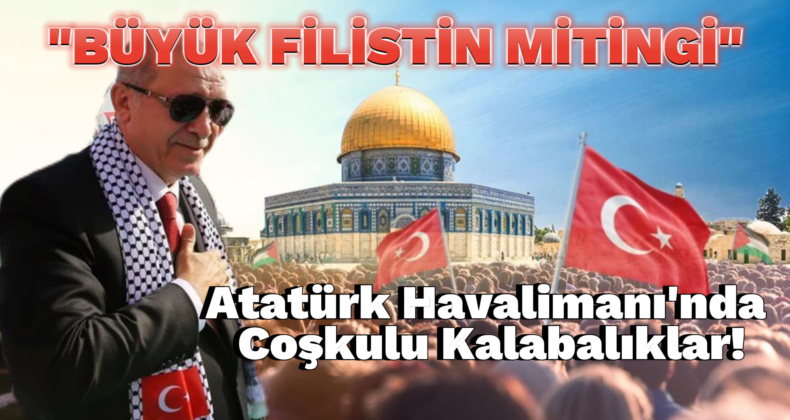 İstanbul, Filistin İçin Ayakta! “Büyük Filistin Mitingi”