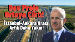 İstanbul-Ankara Arasında Yeni Ulaşım Devri!