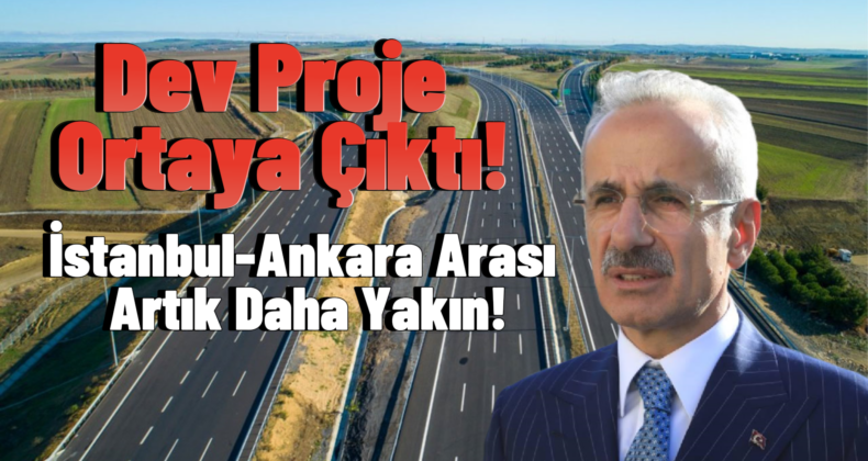 İstanbul-Ankara Arasında Yeni Ulaşım Devri!