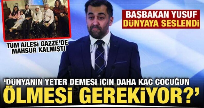 İskoçya Başbakanı Yusuf: “Daha Kaç Çocuğun Ölmesi Gerekiyor?”