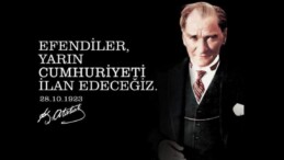 “Efendiler, Yarın Cumhuriyet’i İlan Edeceğiz!”