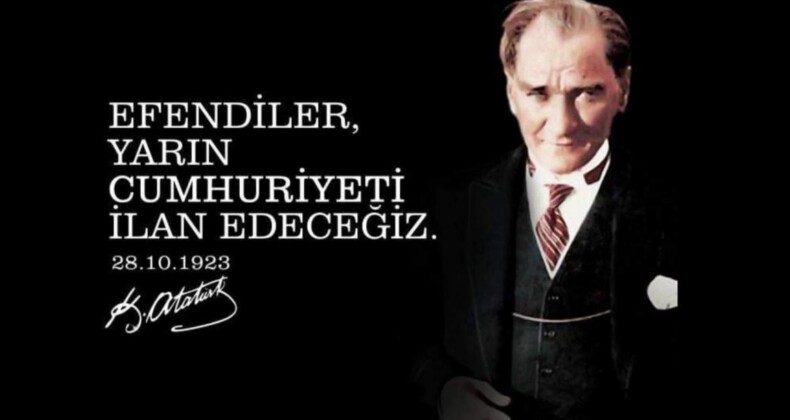 “Efendiler, Yarın Cumhuriyet’i İlan Edeceğiz!”