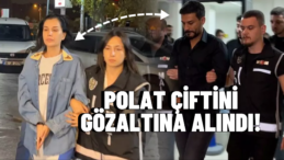 Dilan Polat ve Engin Polat Gözaltına Alındı!