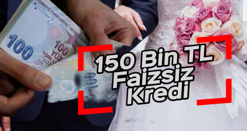 Evlenecek Gençlere Müjde: Sıfır Faizle Kredi Fırsatı