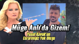 Müge Anlı’da Gizemli Kayıp: Yusuf Kavuk’un Sır Dolu Hikayesi!
