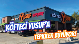 Köfteci Yusuf’a Tepki Yağıyor!