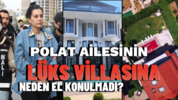 Dilan ve Engin Polat Çiftinin Villasına El Koyma Kararı İnceleniyor!