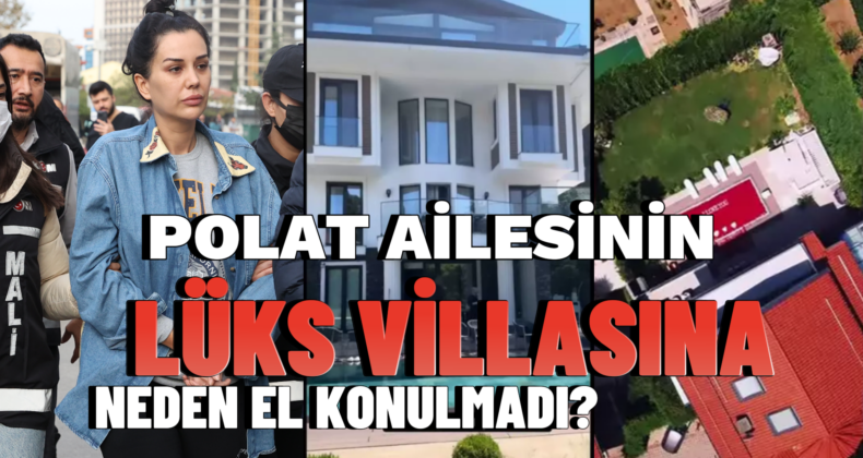 Dilan ve Engin Polat Çiftinin Villasına El Koyma Kararı İnceleniyor!