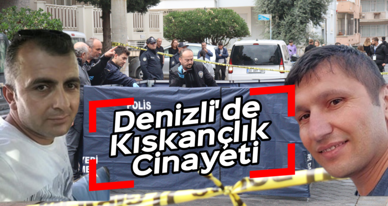 Denizli’de Aile Faciası: Kıskançlık Cinayetinin Ardından İntihar!