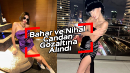 Fenomen Bahar ve Nihal Candan Dolandırıcılık İddiasıyla Gözaltında!