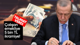Erdoğan’dan Çalışan Emeklilere 5 Bin TL İkramiye Talimatı