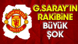 Galatasaray’ın Rakibi Manchester United’da Şok Sakatlık!