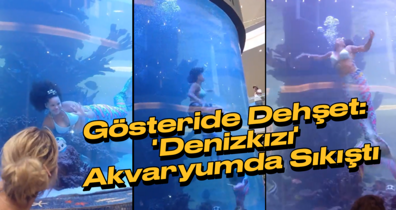 ‘Denizkızı’ Gösterisinde Korku Dolu Anlar!