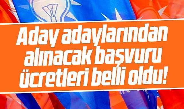 AK Parti’de Adaylık Ücretleri Belli Oldu! Bağışlar Gazze’ye…