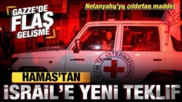 Hamas’tan, İsrail’e Yeni Teklif! Netanyahu’yu Çıldırtan Madde
