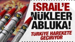 İsrail’e Nükleer Abluka Başlıyor! Türkiye Harekete Geçiriyor