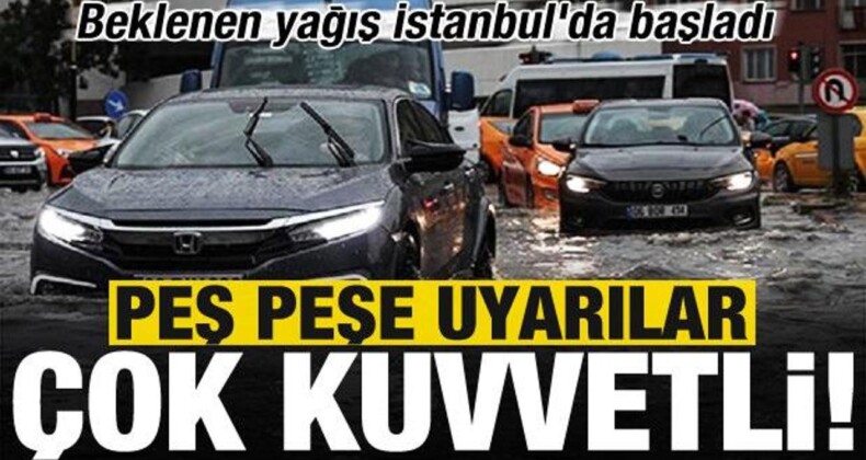 Beklenen Yağış İstanbul’a Geldi! Peş Peşe Uyarılar: Çok Kuvvetli Geliyor…