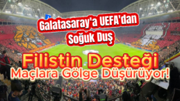 UEFA’dan Galatasaray’ın Filistin Desteğine Ceza ve Hakem Hataları!