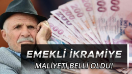 İşte Emeklilere 5 Bin TL’lik İkramiye’nin Maliyeti!