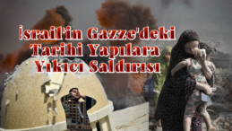 İsrail’den Yok Edici Saldırılar: Tarihi Cami ve Kiliseler Hedefte!