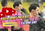 Faruk Koca’dan Hakem Halil Umut Meler’e Yumruklu Saldırı Anı!