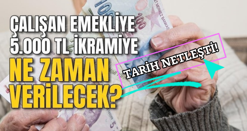 Emeklilere Müjde: 5 Bin TL İkramiye Ödeme Tarihleri Açıklandı!