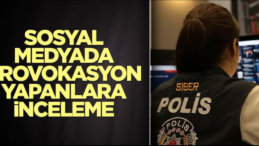 Sosyal Medyada Provokasyon Paylaşımlarına Karşı İnceleme Başlatıldı