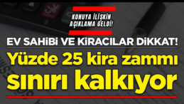 Kirada Yüzde 25 Sınırı Kalkıyor Haberleri İçin Açıklama Geldi!