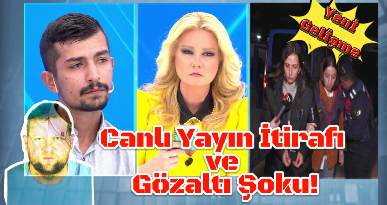 Müge Anlı’da Cinayet İtirafı: Mustafa Hakkulu Olayında Şok Gelişmeler!