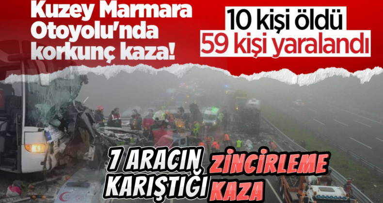Kuzey Marmara Otoyolu’nda Korkunç Kaza: 10 Ölü, 59 Yaralı