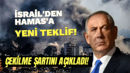 İsrail’den Yeni Teklif! Savaşta Son Durum!