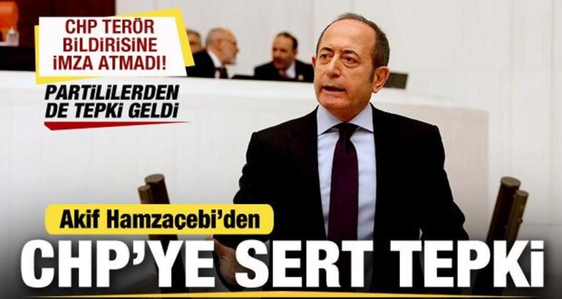 CHP Terör Bildirisini İmzalamadı! Hamzaçebi’den CHP’ye Sert Tepki