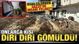 Gazze’de İsrail’den İnsani Felaket! ‘Onlarca Kişi Diri Diri Gömüldü’