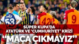 Süper Kupa Maçı Öncesi İstiklal Marşı ve Atatürk Pankartı Krizi!