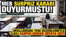 Milli Eğitim Bakanlığı Kararı Duyurmuştı! Çarpıcı Gerçek Ortaya Çıktı