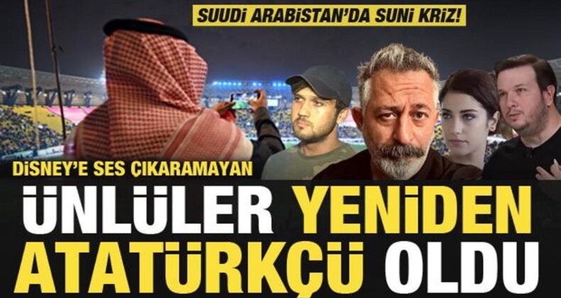 Suudi Arabistan’da Kriz! Disney’e Sesi Çıkaramayan Ünlüler Yeniden Atatürkçü Oldu