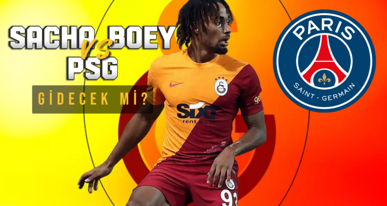 PSG, Galatasaray’ın Yıldızı Sacha Boey’e Göz Koydu