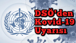 DSÖ’den Endişelendiren Koronavirüs Açıklaması!